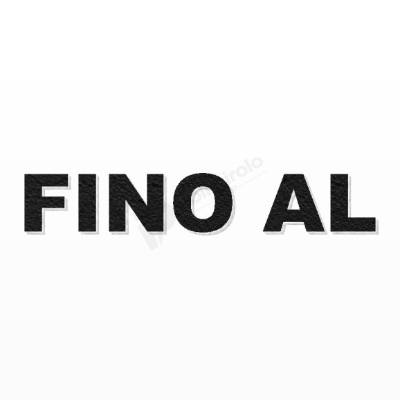 FINO AL scritta in polistirolo - Arial - Nero - Senza base