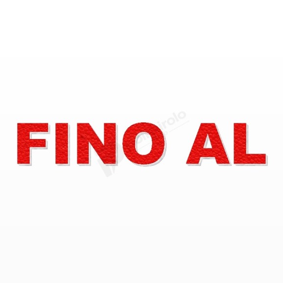 FINO AL scritta in polistirolo - Arial - Rosso - Senza base