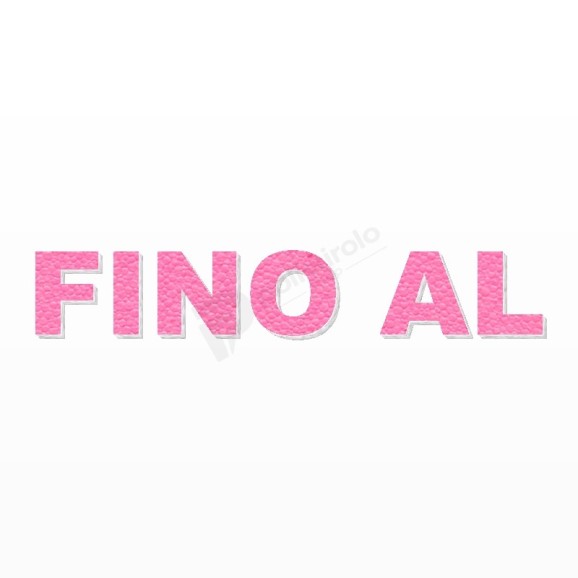 FINO AL scritta in polistirolo - Arial - Rosa - Senza base