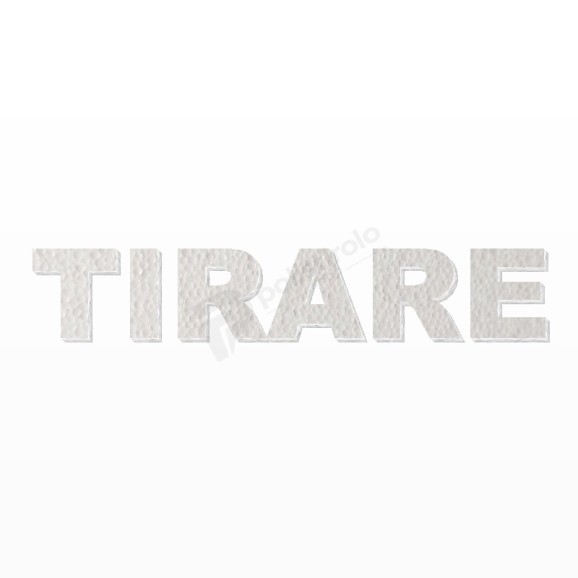 TIRARE scritta in polistirolo - Arial - Bianco - Senza base