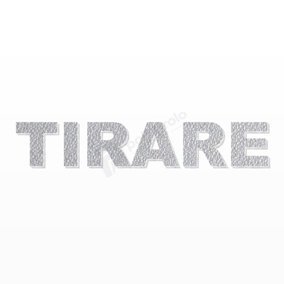 TIRARE scritta in polistirolo - Arial - Argento - Senza base